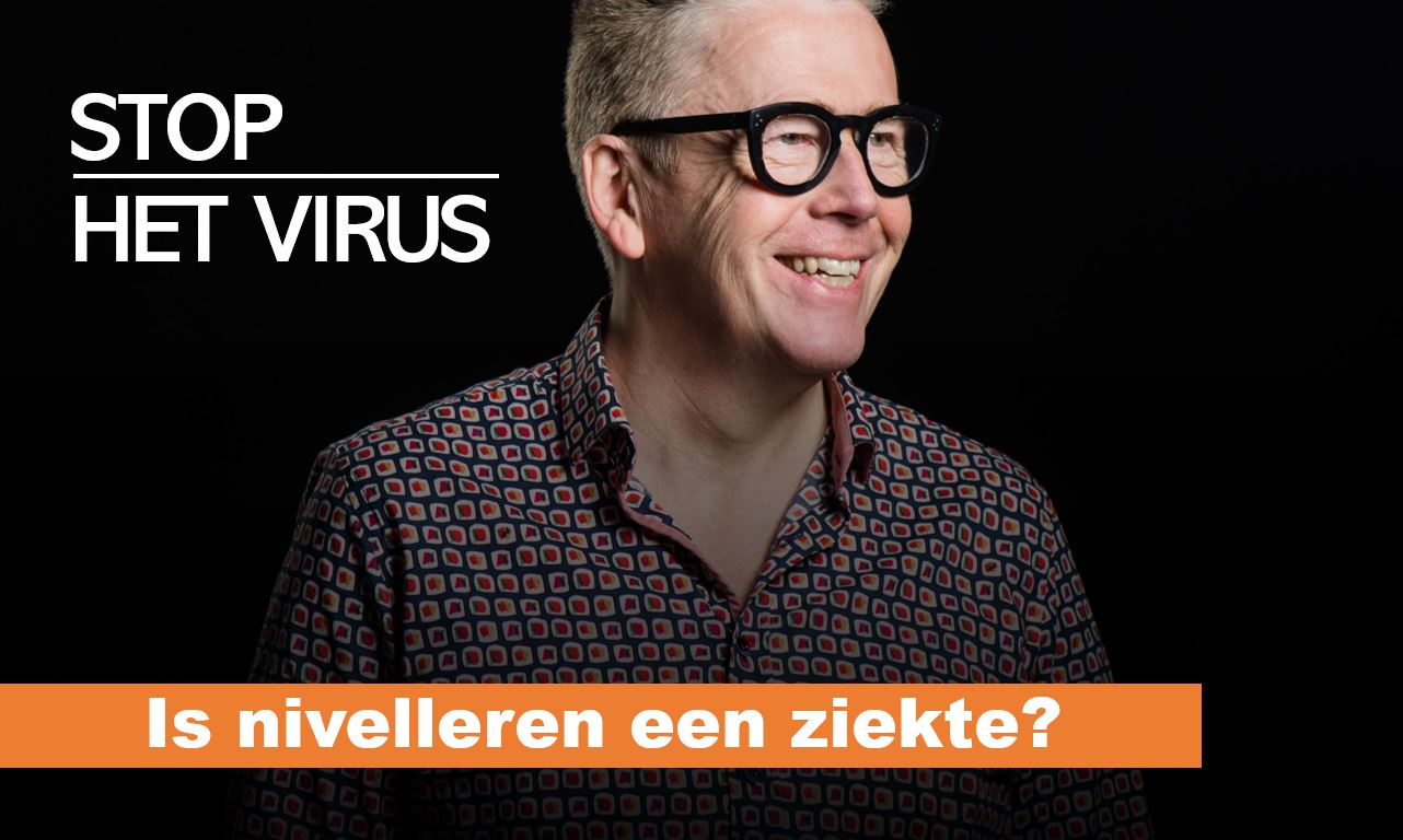 Is nivelleren en conformeren een ziekte Is nivelleren en conformeren een ziekte